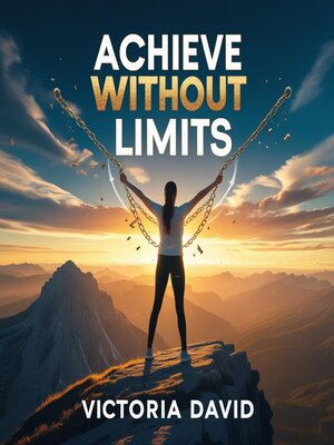 cover image of Achieve Without Limits